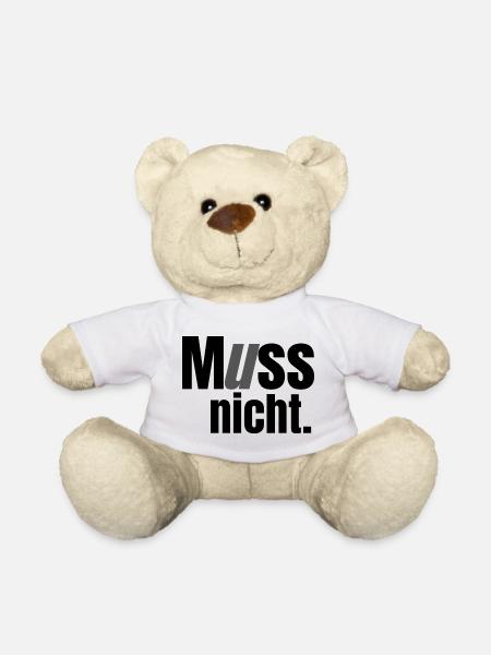 It doesn't have to be - Teddy Bear - white
