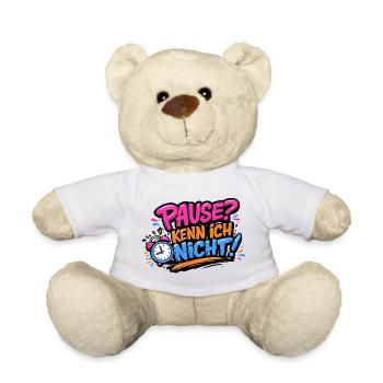 Pause? Kenn ich nicht! Lustiges Pflege-Design - Teddy - Weiß - Vorne