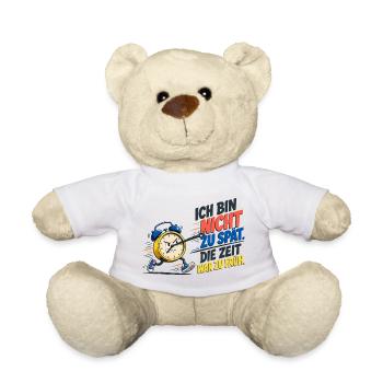 Ich Bin Nicht Zu Spät – Wecker Spruch - Teddy - Weiß - Vorne