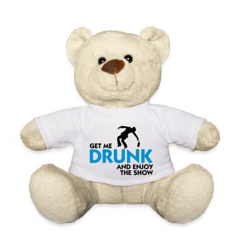Gib mir Alkohol und genieß die Show! - Teddy - Weiß - Vorne