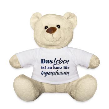 Kurze Lebensweisheit in handschriftlichem Design - Teddy - Weiß - Vorne