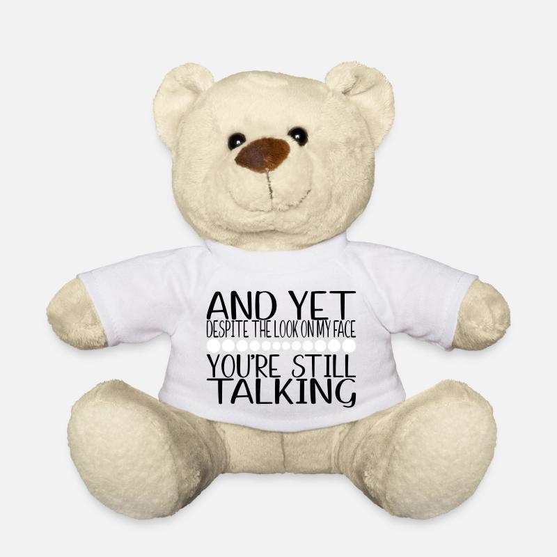 SVG And Yet Youre Still Talking - Teddy - Weiß