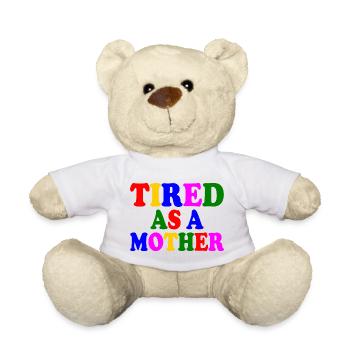 Tired as a mother - Nounours - blanc - Devant