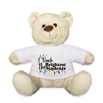 I Teach The Brightest Students lights - Teddy Bear - white - Front