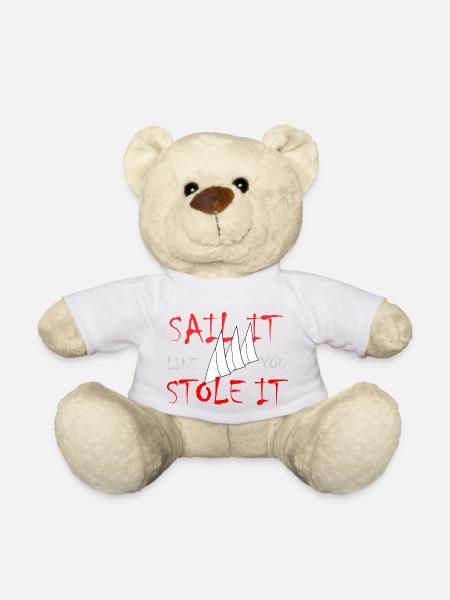 Sail it like you Stole It - Teddy Bear - white