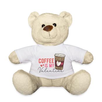 Coffee is My Valentine - Teddy Bear - white - Front