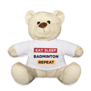 Eat Sleep Badminton Repeat - Teddy Bear - white - Front