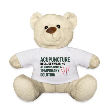 Acupuncture Because Swearing Is Temporary  - Teddy Bear - white - Front