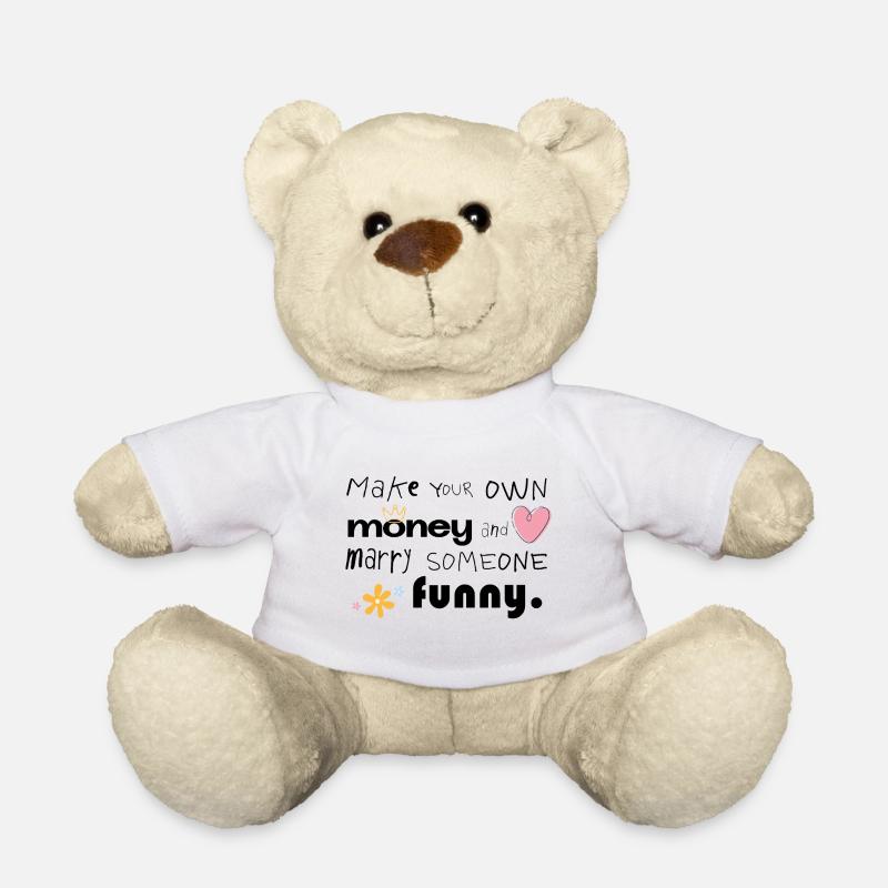 Make Your Own Money & Marry Someone Funny - Teddy - Weiß