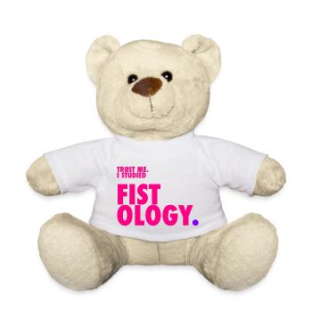 Trust me. I studied Fistology. - Teddy - Weiß - Vorne