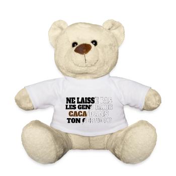 Ne laisses pas les gens chier dans ton cerveau - Nounours - blanc - Devant