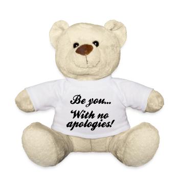 Be you with no apologies - Teddy Bear - white - Front