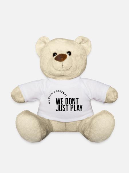 we dont just play black - Teddy Bear - white