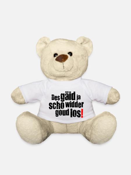 des gäid ja scho widder goud los! - Teddy - Weiß
