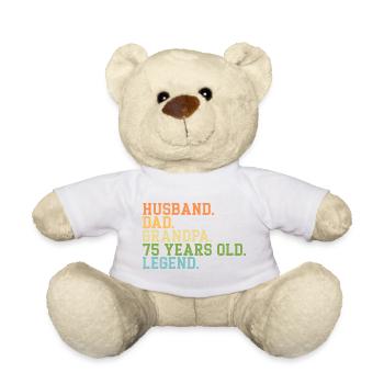 Husband Dad Grandpa 75 Years Old Legend - Teddy Bear - white - Front