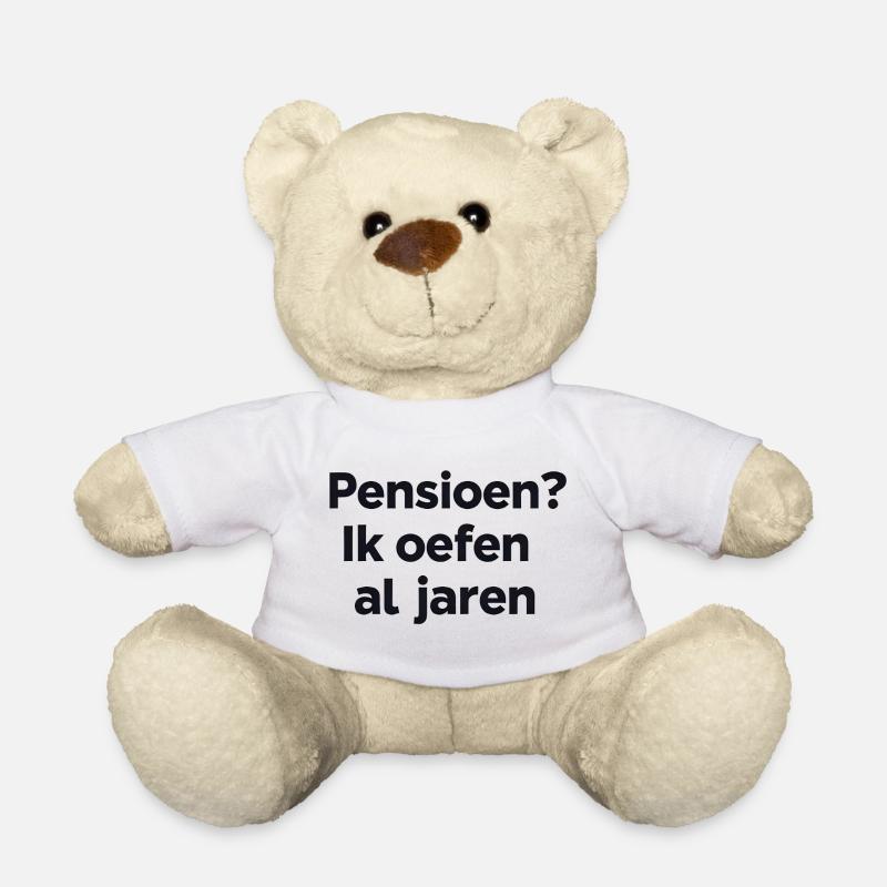 Ruhestand? Ich übe seit Jahren – Flemish Humor Print - Teddy - Weiß