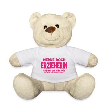 Werde doch Erzieherin haben sie gesagt - Das macht - Teddy - Weiß - Vorne