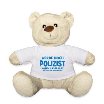 Werde doch Polizist haben sie gesagt - Das macht S - Teddy - Weiß - Vorne