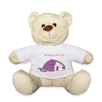 Still Magical, Just Tired - Teddy Bear - white - Front