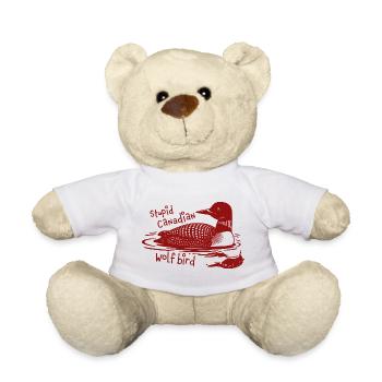 Stupid Canadian Wolf Bird Funny Loon Humor - Teddy - Weiß - Vorne