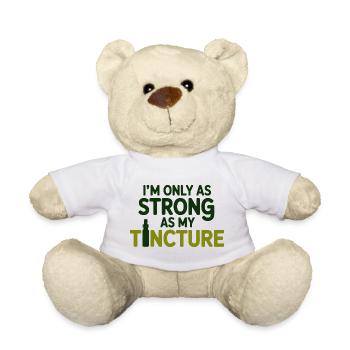Naturopath I'm Only As Strong As My Tincture Pro  - Teddy Bear - white - Front
