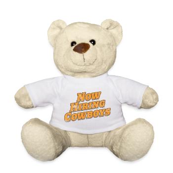 Now Hiring Cowboys | Funny Western  - Teddy Bear - white - Front