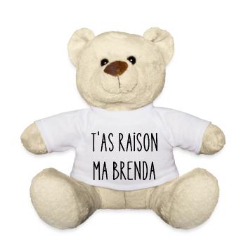 t'as raison ma brenda - Nounours - blanc - Devant