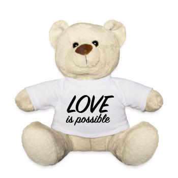 Love is possible - Positive Love Message - Teddy Bear - white - Front