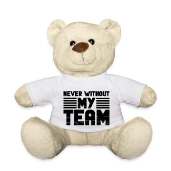 Never without my Team - Teddy - Weiß - Vorne