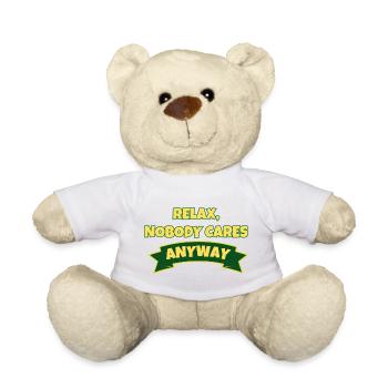 Relax, nobody cares anyway  - Teddy - Weiß - Vorne