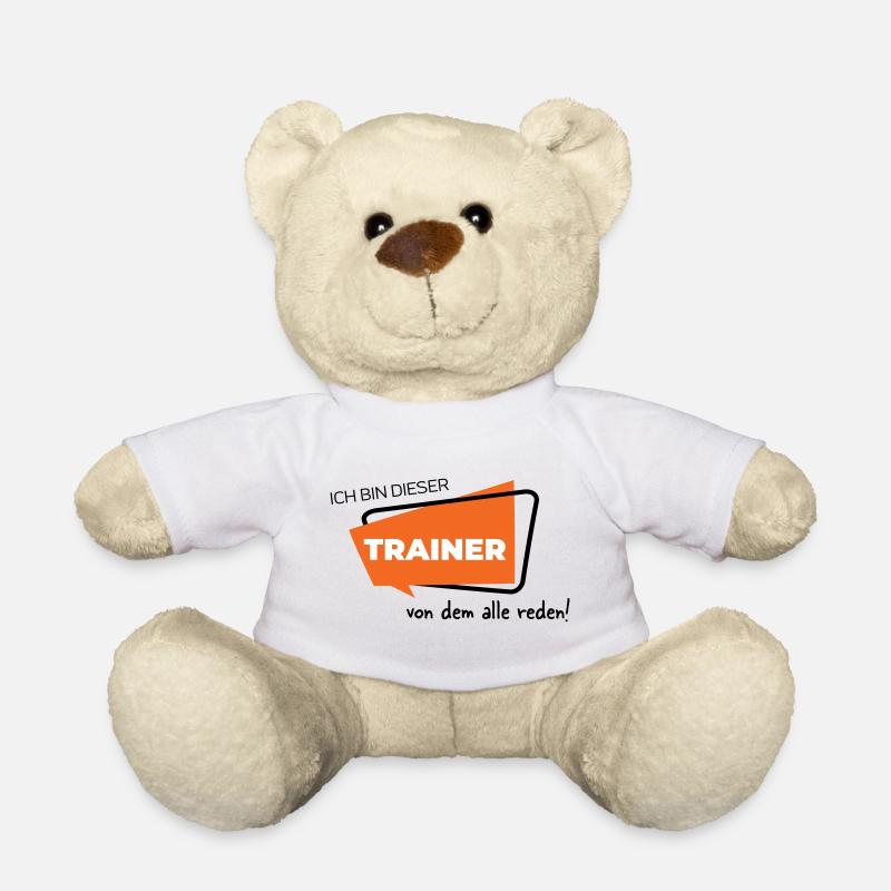 Ich bin dieser Trainer von dem alle reden - Teddy - Weiß