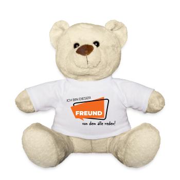 Ich bin dieser Freund von dem alle reden - Teddy - Weiß - Vorne