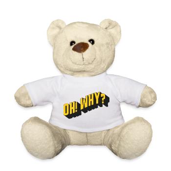 OH! WHY? – Retro Textdesign - Teddy - Weiß - Vorne