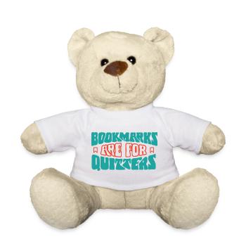 Bookmarks Are for Quitters - Teddy Bear - white - Front