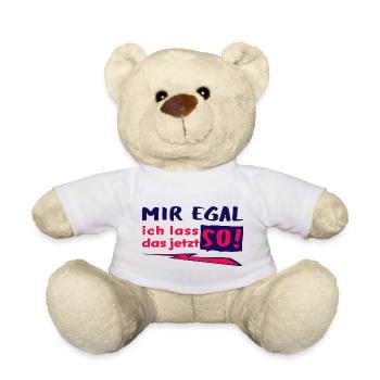 MIR EGAL - ich lass das jetzt so! - Statement - Teddy - Weiß - Vorne