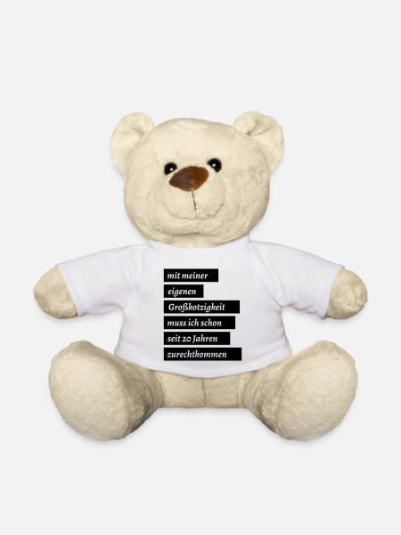 eigene grosskotzigkeit fun humor - Teddy - Weiß