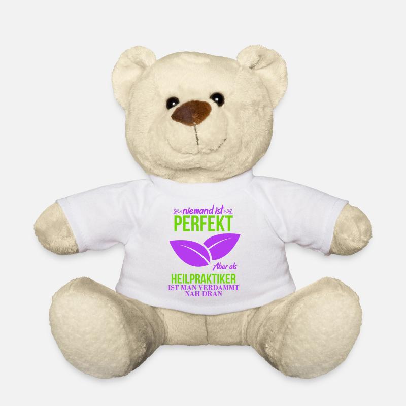 Heilpraktiker shirt • Perfekt • Geschenk - Teddy - Weiß