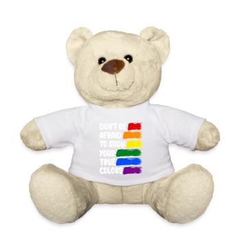 DONT BE AFRAID TO SHOW YOUR TRUE COLORS - Teddy - Weiß - Vorne