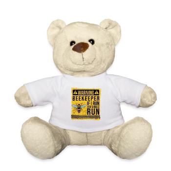 WARNING Beekeepers When I Run You, Run - Teddy Bear - white - Front
