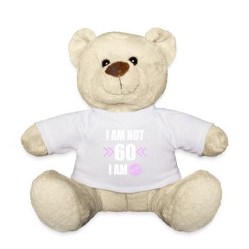 I'm i am Not 60 I'm 59 + Tax 60th birthday - Teddy Bear - white - Front