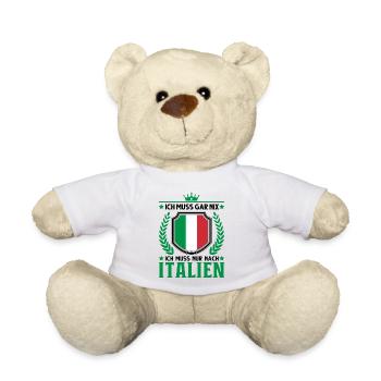 Ich muss gar nix Ich muss nur nach Italien Lignano - Teddy - Weiß - Vorne