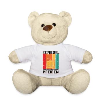 Ich spiele Orgel Um mich herum nur Pfeifen - Teddy - Weiß - Vorne