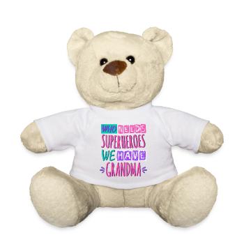 Wer braucht schon Superhelden Wir haben Oma - Teddy - Weiß - Vorne