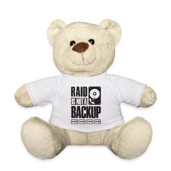 RAID Is Not A Backup Saying for System Admin - Teddy Bear - white - Front