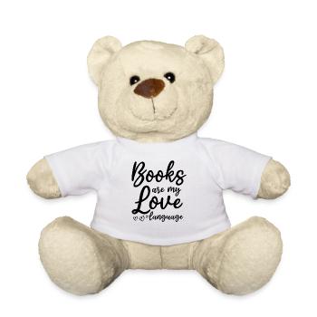 Book Literature Book Lovers I Books are my - Teddy Bear - white - Front