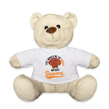 Life would be so boring without Beavers Biber - Teddy - Weiß - Vorne
