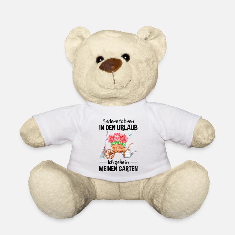 Garten Urlaub Lustiger Spruch Gärtner Geschenkidee - Teddy - Weiß