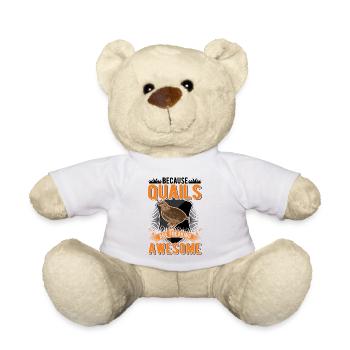 Parce que les cailles sont des cailles vraiment géniales - Nounours - blanc - Devant