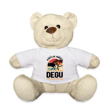 Always be yourself Unless you can be a Degu - Teddy Bear - white - Front