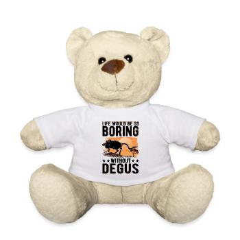 Life would be so boring without Degus - Teddy Bear - white - Front
